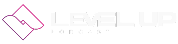 Level Up Podcast